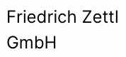 Friedrich Zettl GmbH Sondersituationen