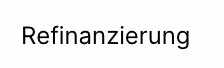 Refinanzierung Sondersituationen